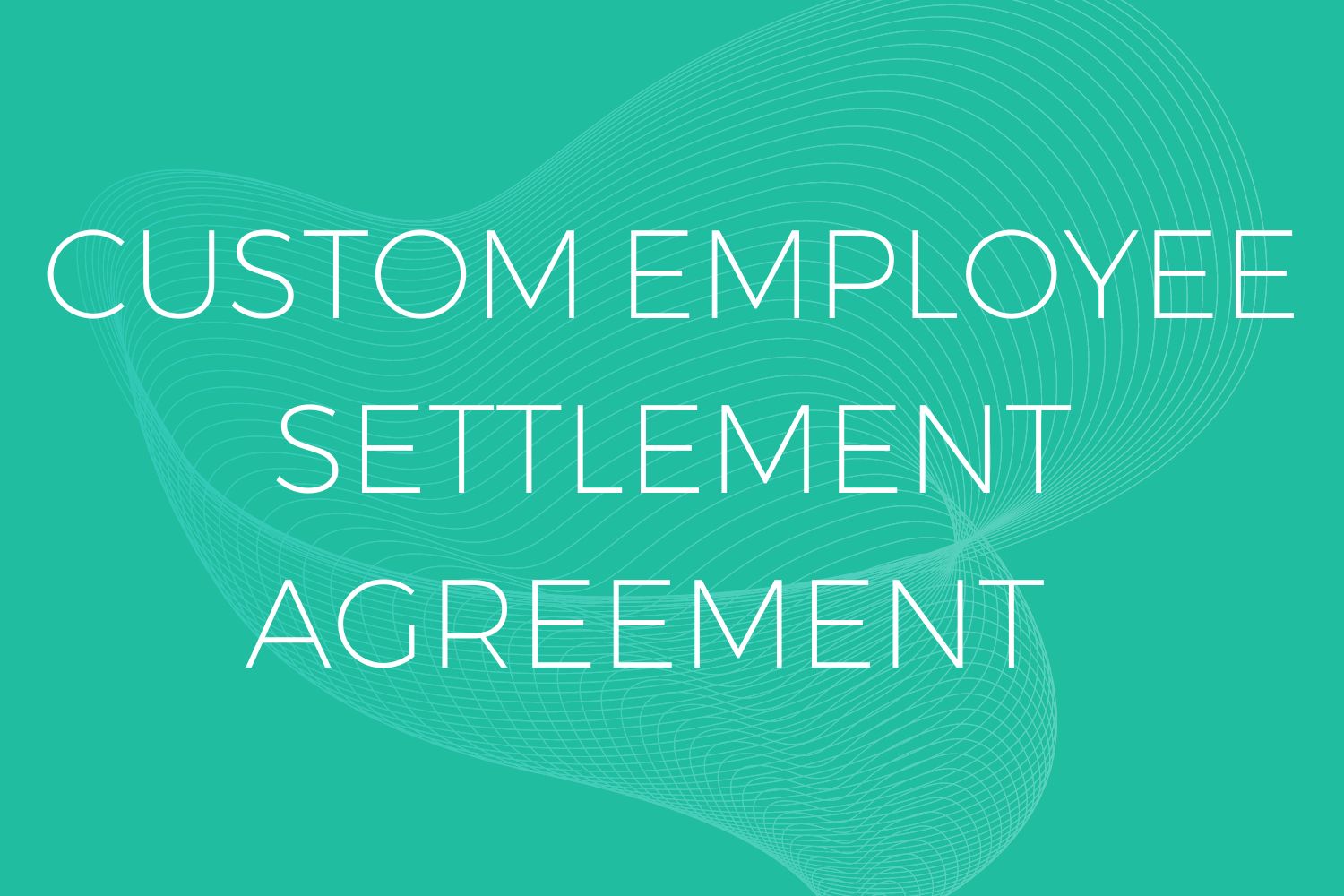 Custom Employee Settlement Agreement